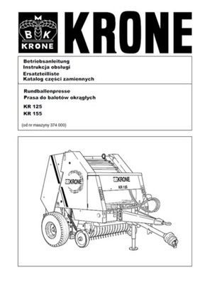 KRONE KR 125, 155 - ИНСТРУКЦИЯ ОБСЛУЖИВАНИЯ \/ KATALOG ЗАПЧАСТИ PL фото