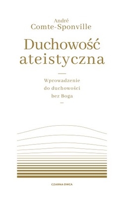 Duchowość ateistyczna. Wprowadzenie do duchowości