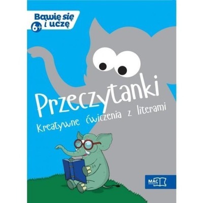 BAWIĘ SIE I UCZĘ. SZEŚCIOLATEK. PRZECZYTANKI