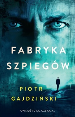 Fabryka szpiegów - Piotr Gajdziński