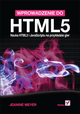 Wprowadzenie do HTML5. Nauka HTML5 i JavaScriptu