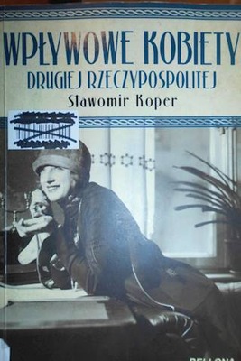 Wpływowe kobiety drugiej Rzeczypospolitej - Koper