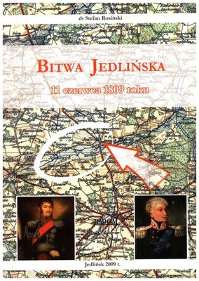 ROSIŃSKI- BITWA JEDLIŃSKA 11 czerwca 1809 Napoleon