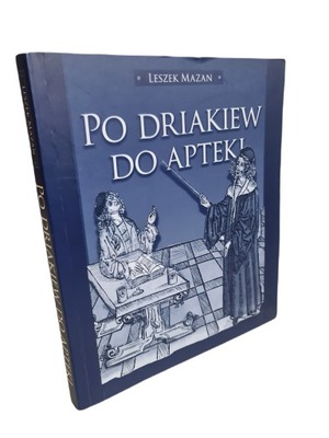 Po driakiew do Apteki Leszek Mazan