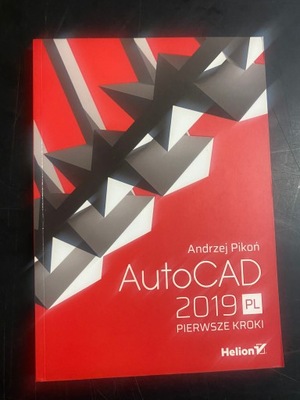 AutoCAD 2019 PL Pierwsze kroki Andrzej Pikoń