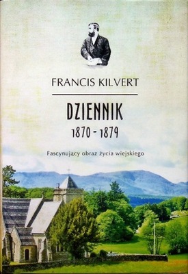 Francis Kilvert - Dziennik 1870 1879
