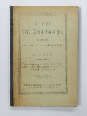 Żywot Św. Jana Bożego - Zakon Braci Miłosierdzia