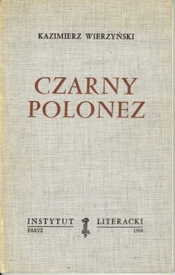IL Kazimierz Wierzyński CZARNY POLONEZ Paryż 1968