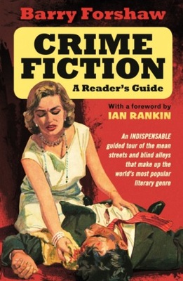 Crime Fiction: A Reader's Guide - Forshaw, Barry