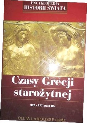 Czasy Grecji starożytnej - Praca zbiorowa