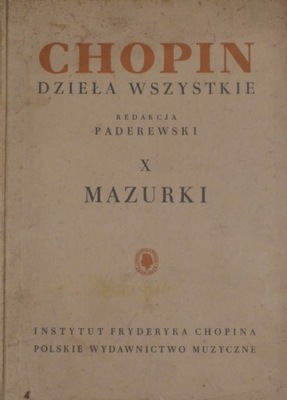Chopin Dzieła wszystkie X Mazurki red. Paderewski