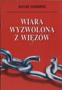 Wiara wyzwolona z więzów - Dawid Gooding