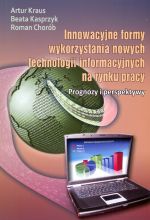 INNOWACYJNE FORMY WYKORZYSTANIA NOWYCH TECHNOLOGII