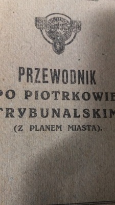 Rawita PRZEWODNIK PO PIOTRKOWIE TRYBUNALSKIM 1923