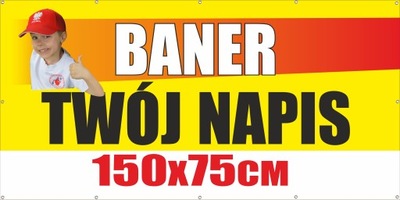 Baner reklamowy TWÓJ DOWOLNY NAPIS 150x75cm