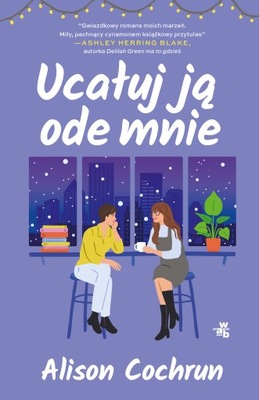 Ucałuj ją ode mnie. WAB