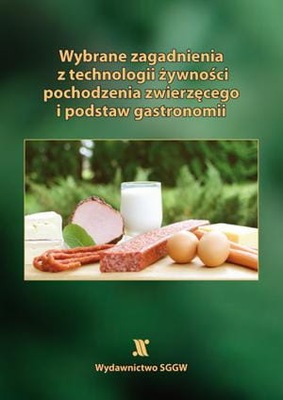 Wybrane zagadnienia z technologii żywności pochodz