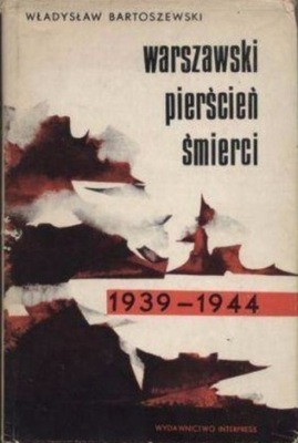 Warszawski pierścień śmierci 1939 1944