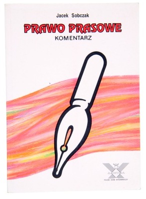 PRAWO PRASOWE KOMENTARZ, Jacek Sobczak