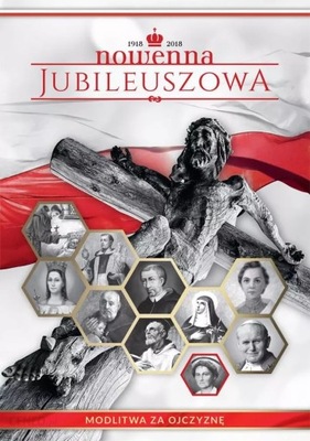 Nowenna Jubileuszowa - MODLITWA ZA OJCZYZNĘ