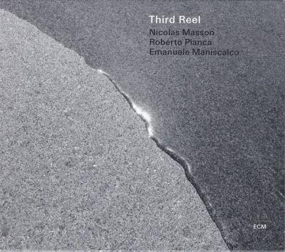 [CD] MASSON/PIANCA/MANISCALCO - THIRD REEL