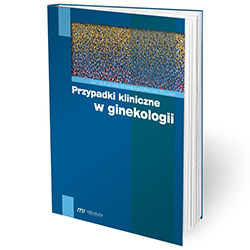 Przypadki Kliniczne w Ginekologii