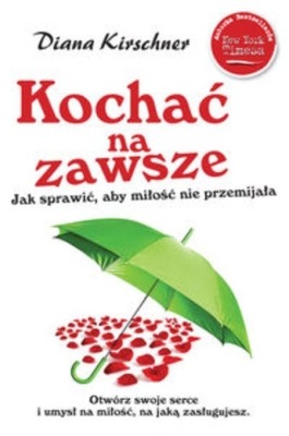 Kochać na zawsze Jak sprawić aby miłość