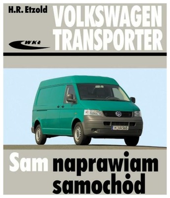 Volkswagen Transporter. Sam naprawiam samochód.