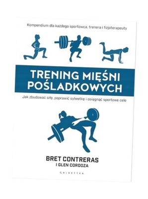 TRENING MIĘŚNI POŚLADKÓW BRET CONTRERAS, GLEN CORDOZA