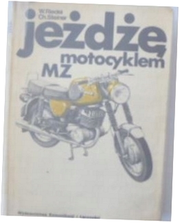 Jeżdżę motocyklem MZ - L.Balke