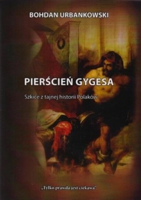Bohdan Urbankowski - Pierścień Gygesa