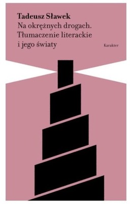 NA OKRĘŻNYCH DROGACH TADEUSZ SŁAWEK