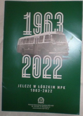 Jelcze w łódzkim MPK 1963-2022. Łódź