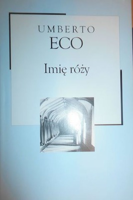 Imię Róży - Umberto Eco