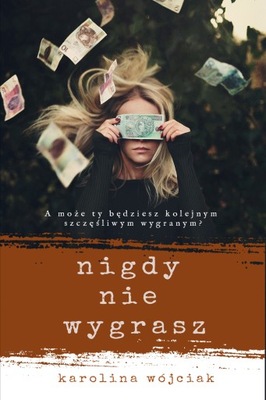 Nigdy nie wygrasz, Karolina Wójciak