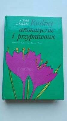 Rośliny aromatyczne i przyrodnicze J.Kybal