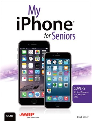 My iPhone for Seniors (Covers iOS 8 for iPhone 6/6