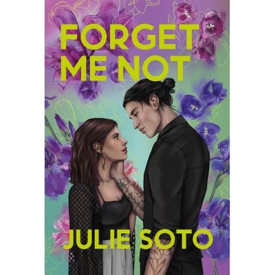 Forget Me Not Julie Soto