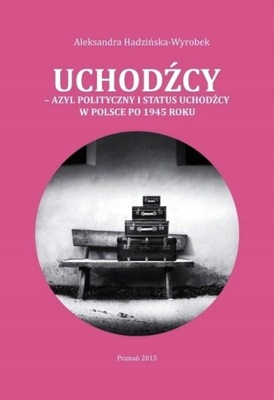 Uchodźcy Azyl polityczny status uchodźcy w Polsce