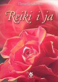 Reiki i ja - Elena Rusakowa