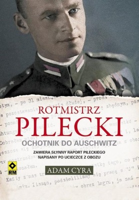 Rotmistrz Pilecki Ochotnik do Auschwitz - e-book