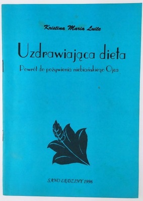 Uzdrawiająca dieta powrót do pożywienia...