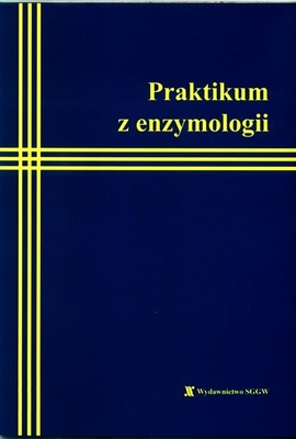 PRAKTIKUM Z ENZYMOLOGII Dzik SGGW SPIS TREŚCI