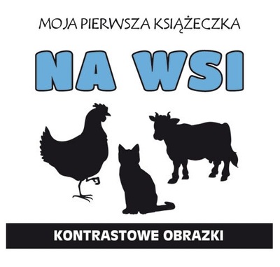 Moja pierwsza książeczka. Na wsi