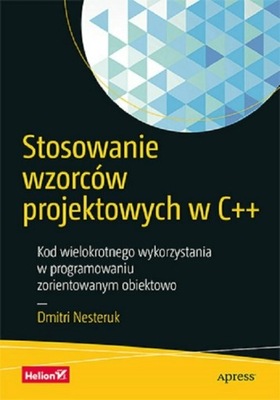 Stosowanie wzorców projektowych w C++ - Nesteruk