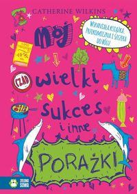 Mój wielki sukces i inne porażki