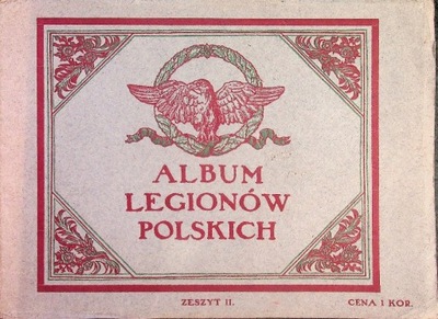 Album Legionów Polskich Zeszyt II 1916 r.