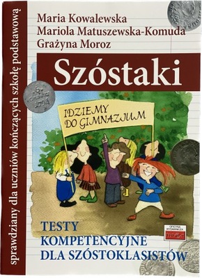 Sprawdzian 6-klasisty KOMPETENCJI egzamin testy szóstoklasisty klasa 6