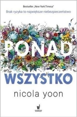 Nicola Yoon - Ponad wszystko