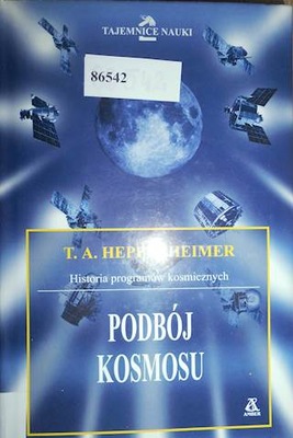Podbój kosmosu - T.A. Heppenheimer